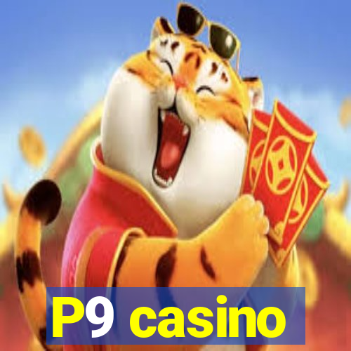 P9 casino